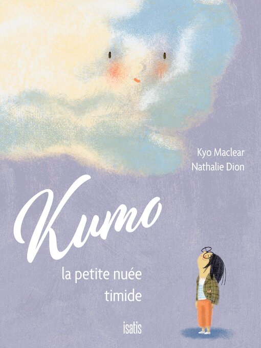 Title details for Kumo, la petite nuée timide by Nathalie Dion - Available